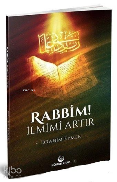Rabbim! İlmimi Artır - 1