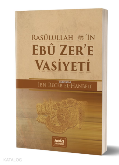 Rasulullah (s.a.v.)in Ebu Zere Vasiyeti