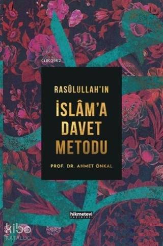 Rasulullahın İslama Davet Metodu (Ciltli) - 1