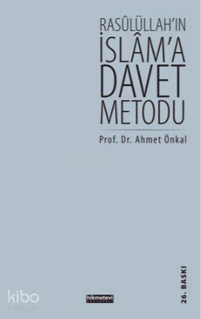 Rasulüllahın İslama Davet Metodu