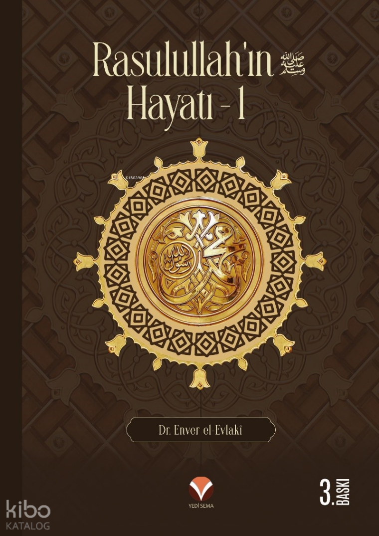 Rasulullah’ın (Sav) Hayatı 1-2 (1. Cilt) - 1