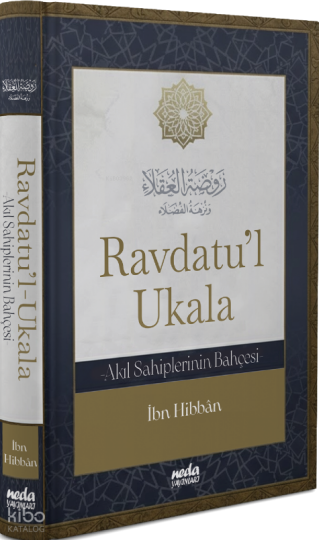 Ravdatu’l Ukala (Ciltli);Akıl Sahiplerinin Bahçesi