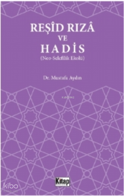 Reşid Rıza Ve Hadis (Neo – Selefilik Ekolü) - 1