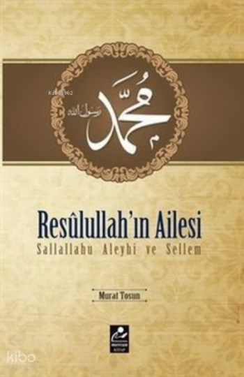 Resulullahın Ailesi (s.a.v.)