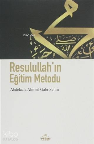 Resulullahın Eğitim Metodu