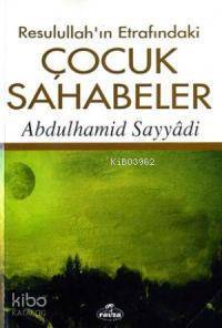 Resulullahın Etrafındaki Çocuk Sahabeler
