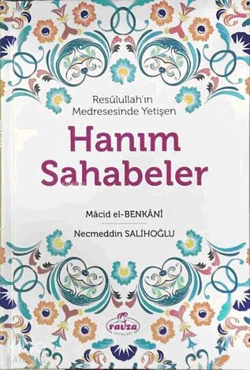 Resûlullahın Medresesinde Yetişen Hanım Sahabeler