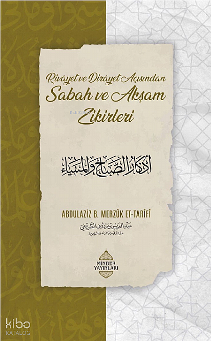 Rivayet Ve Dirayet Açısından Sabah Ve Akşam Zikirleri - 1