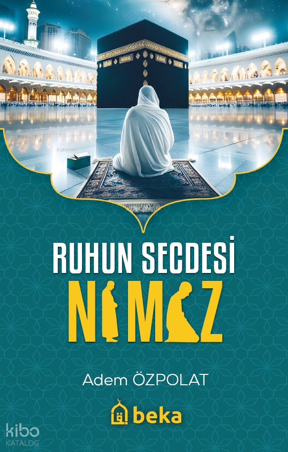 Ruhun Secdesi Namaz - 1