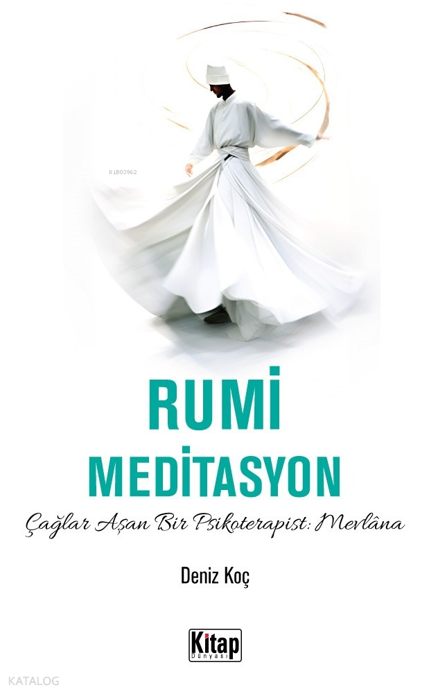 Rumi Meditasyon (Çağlar Aşan Bir Psikoterapist Mevlana) - 1