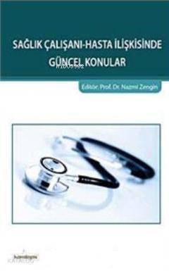 Sağlık Çalışanı-Hasta İlişkisinde Güncel Konular - 1