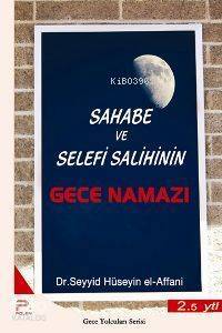Sahabe ve Selefi Salihinin Gece Namazı - 1