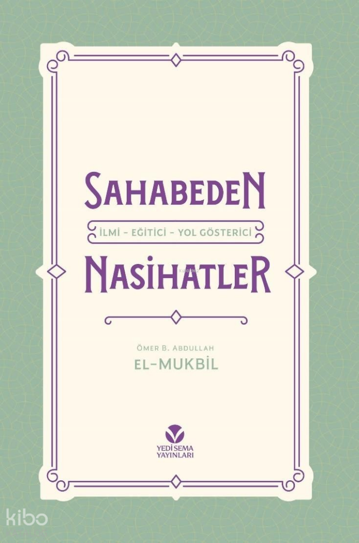 Sahabeden İlmi - Eğitici - Yol Gösterici Nasihatler (Ciltli) - 1