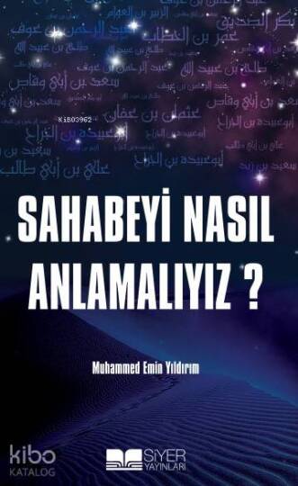 Sahabeyi Nasıl Anlamayız?