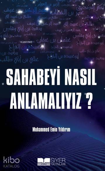 Sahabeyi Nasıl Anlamayız? - 1