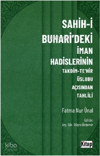 Sahih-i Buharideki İman Hadislerinin Takdim-Tehir Üslubu Açısında Tahlili - 1