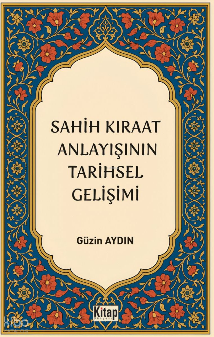 Sahih Kıraat Anlayışının Tarihsel Gelişimi - 1