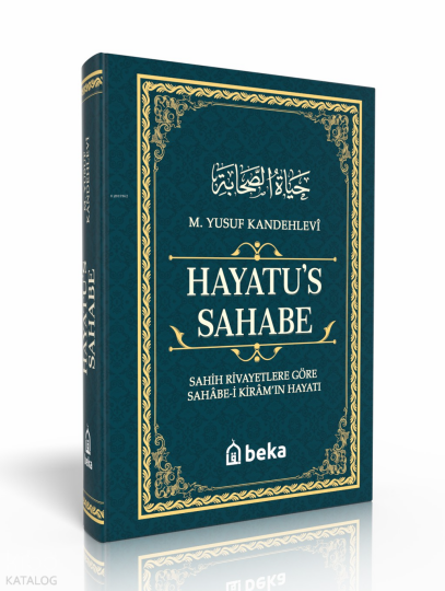 Sahih Rivayetlere Göre Sahabe-i Kiramın Hayatı - Hayatus Sahabe (Ciltli)