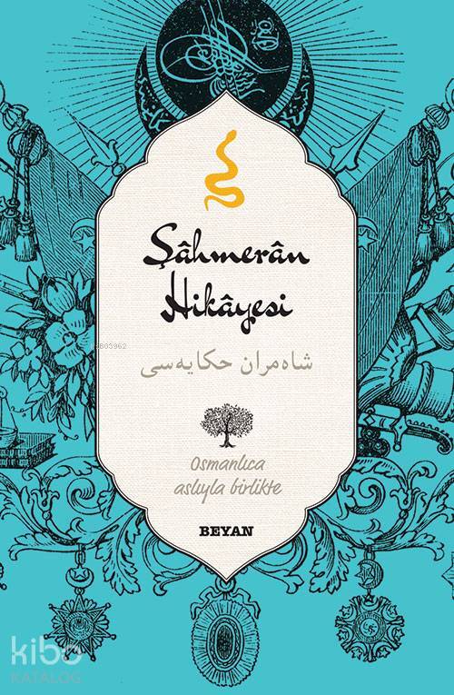 Şahmeran Hikayesi; (Osmanlıca-Türkçe) - 1