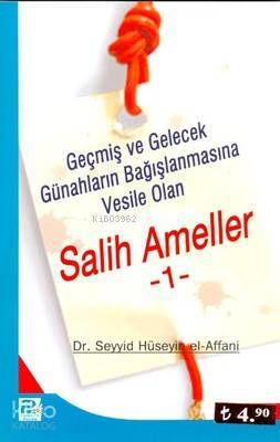 Salih Ameller 1; Geçmiş ve Gelecek Günahların Bağışlanmasına Vesile Olan - 1