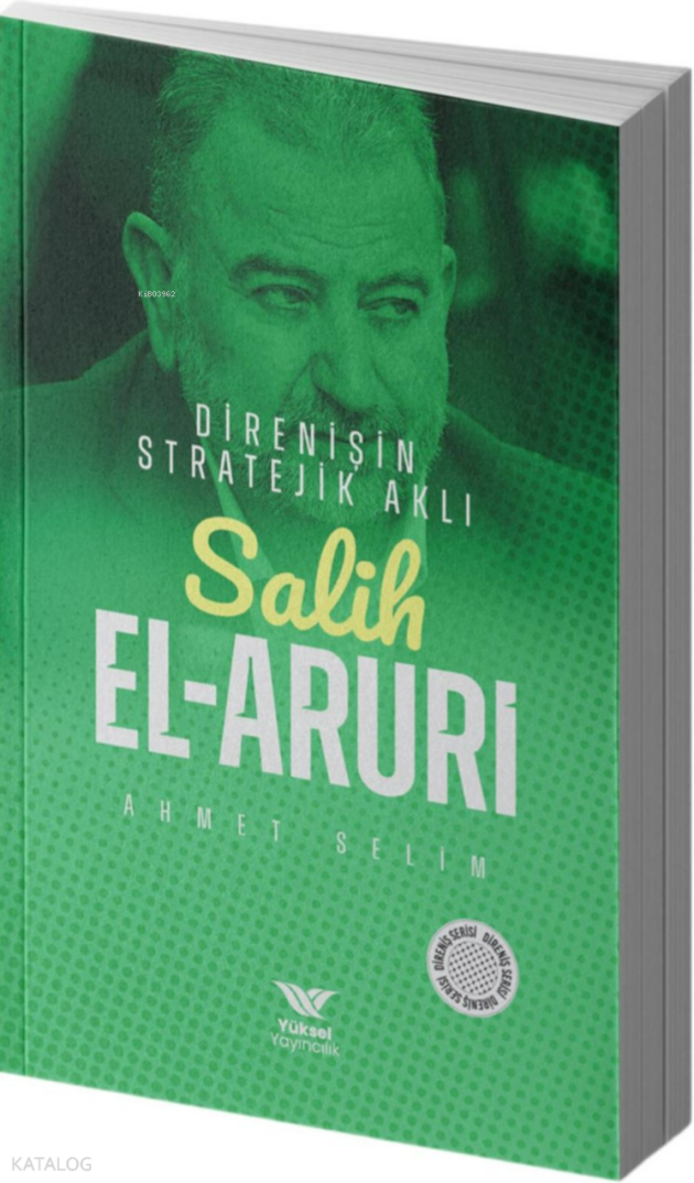 Salih El-Aruri;Direnişin Stratejik Aklı - 1