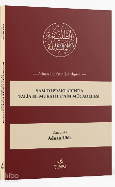 Şam Topraklarında Talia el-Mukatilenin Mücadelesi