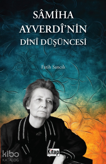 Sâmiha Ayverdînin Dinî Düşüncesi