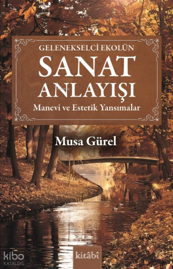 Sanat Anlayışı - Manevi ve Estetik Yansımalar