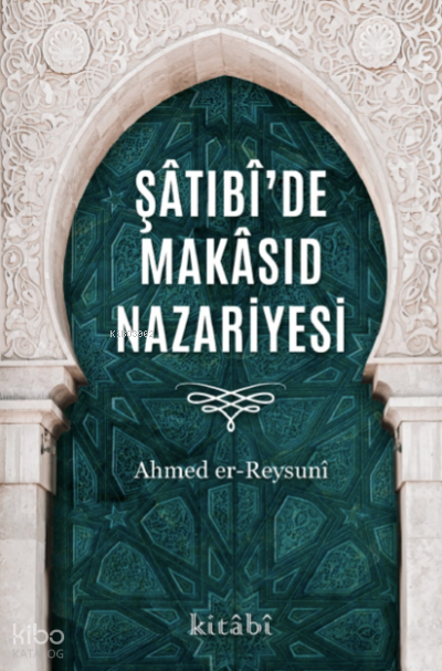 Şâtıbî’de Makâsıd Nazariyesi - 1