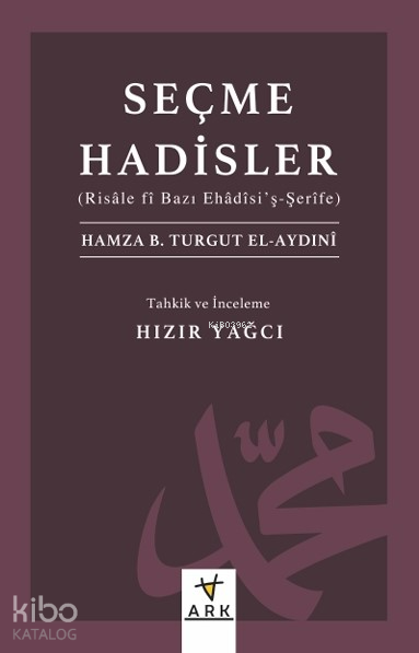 Seçme Hadisler;(Risâle fî Bazı Ehâdîsi’ş-Şerîfe) - 1