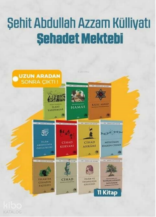 Şehit Abdullah Azzam Külliyatı   ;Şehadet Mektebi 11 Kitap - 1