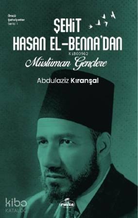 Sehit Hasan El - Bennadan Müslüman Gençlere - 1