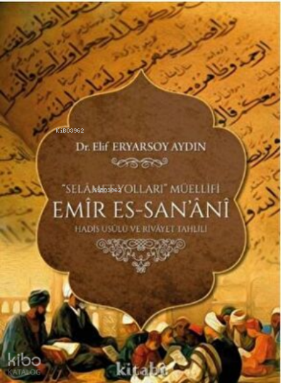 Selamet Yolları Müellifi Emir Es Sanani