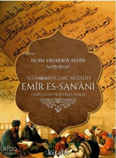 Selamet Yolları Müellifi Emir Es Sanani - 1