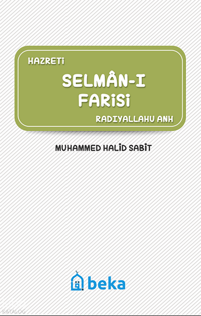 Selman-ı Farisi (Radıyallahu Anh) - 1