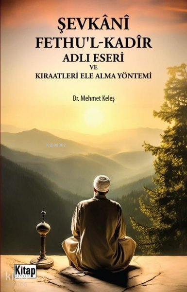 Şevkani Fethul-Kadir Adlı Eseri ve Kıraatleri Ele Alma Yöntemi - 1