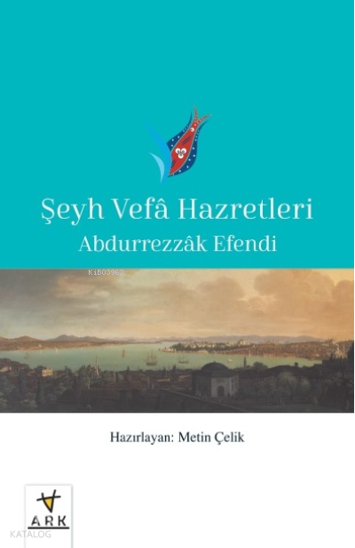 Şeyh Vefâ Hazretleri - 1