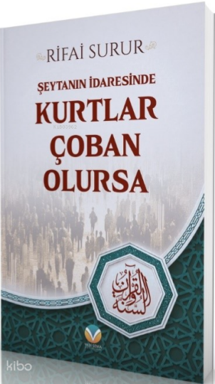 Şeytanın İdaresinde Kurtlar Çoban Olursa