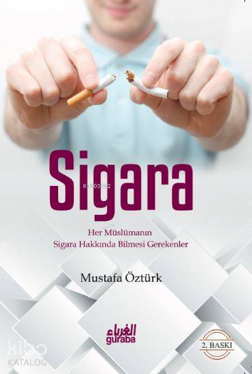 Sigara; Her Müslümanın Sigara Hakkında Bilmesi Gerekenler - 1