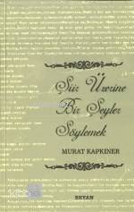 Şiir Üzerine Bir Şeyler Söylemek - 1