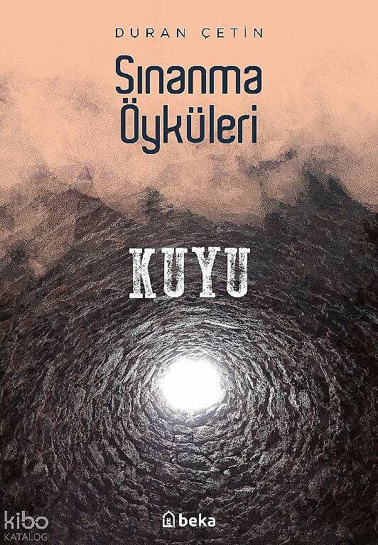 Sınanma Öyküleri - Kuyu - 1