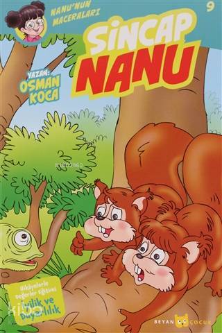 Sincap Nanu - Nanunun Maceraları 9; Hikayelerler Değerler Eğitimi İyilik ve Duyarlılık