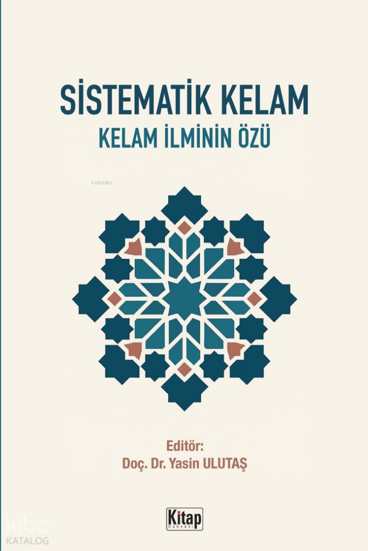 Sistematik Kelam; Kelam İlminin Özü - 1