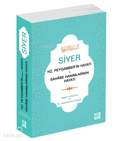 Siyer - Hz. Peygamberin Hayatı & Sahâbe Hanımlarının Hayatı - 1