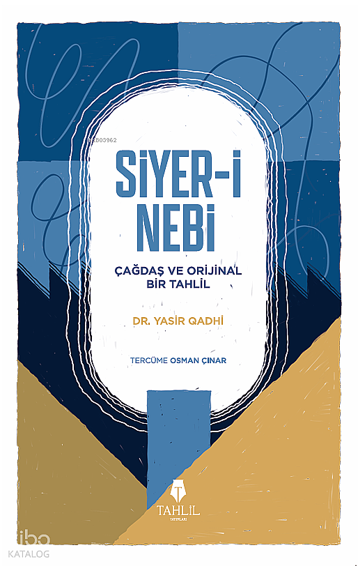 Siyer-i Nebi – Çağdaş ve Orijinal Bir Tahlil - 1