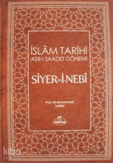 Siyer-i Nebi İslam Tarihi Asr-ı Saadet Dönemi Cilt: 1