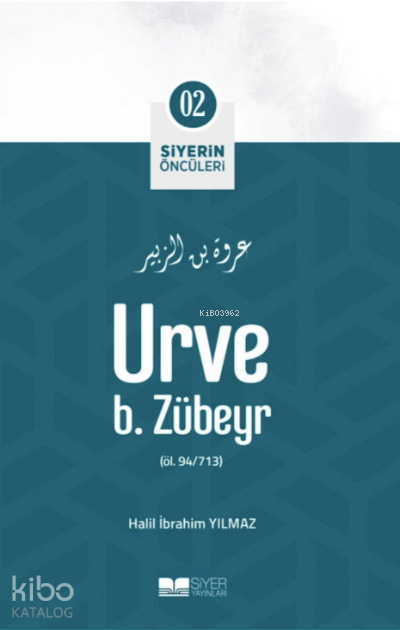 Siyerin Öncüleri 02 - Urve B Zübeyr - 1