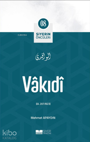 Siyerin Öncüleri 08 - Vakıdi