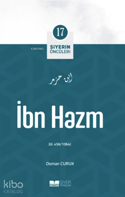Siyerin Öncüleri 17 - İbn Hazm - 1