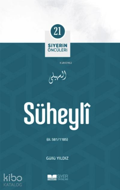 Siyerin Öncüleri 21 - Süheyli - 1
